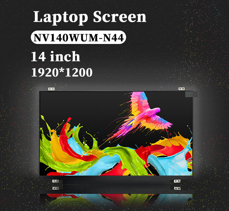 14 inç dizüstü bilgisayar ekranı NV140WUM-N44 1920*1200 Çözüm 30 pin Arkaplan 300 nit IPS Panel LCD modülü ekranı
